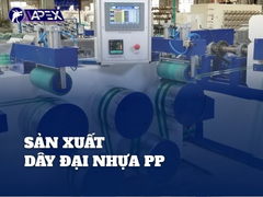 Sản xuất dây đai nhựa PP - Từ nguyên liệu đến thành phẩm